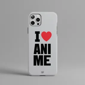 I Love Anime Hard Phone Case